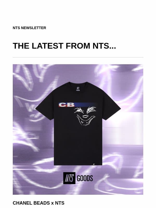 Chanel Beads x NTS Your Day Will Come limited edition tee OUT NOW email from NTS Radio