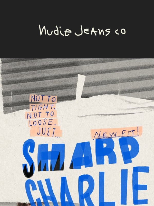 New fit: Sharp Charlie! email from Nudie Jeans