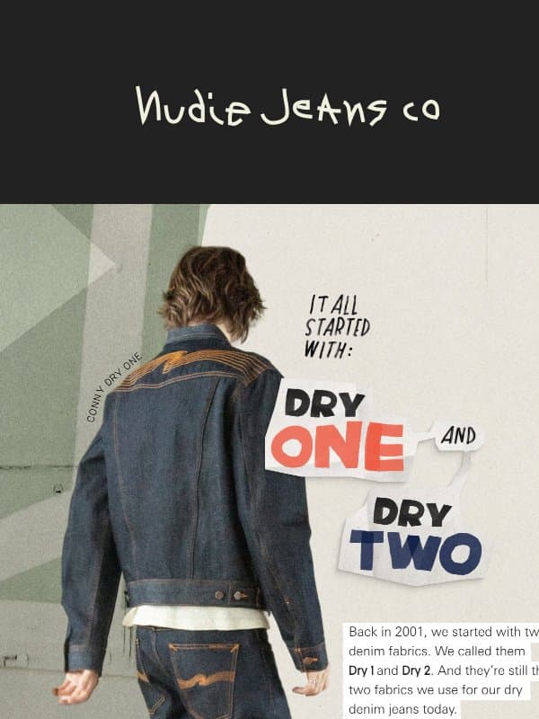 A whole lot of dry denim goodness. email from Nudie Jeans