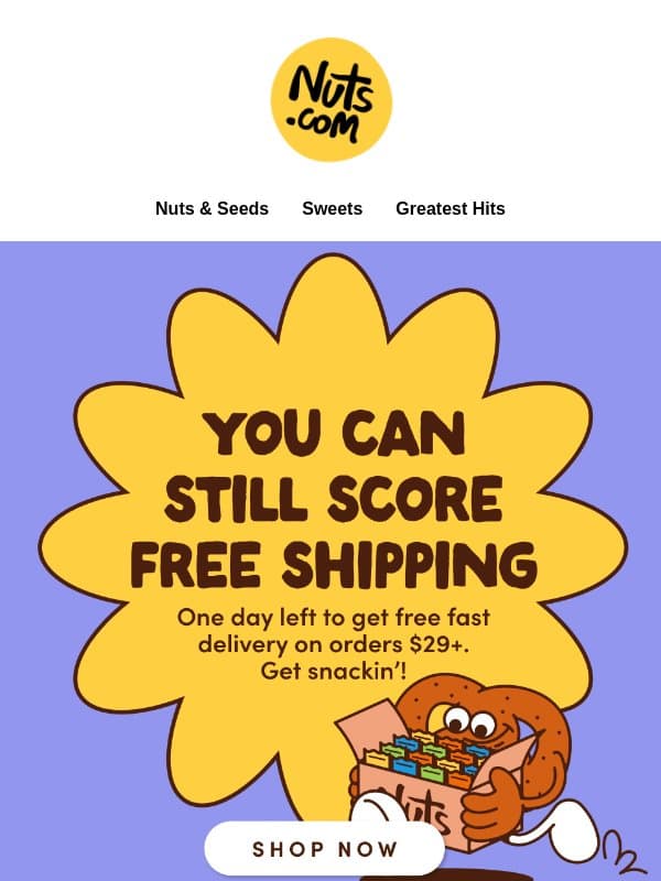 Your free shipping deal ends tomorrow! 📦 email from Nuts.com