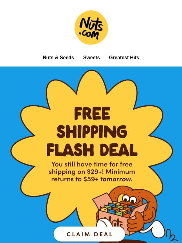 One more day for free shipping on $29+ 🚚 email from Nuts.com