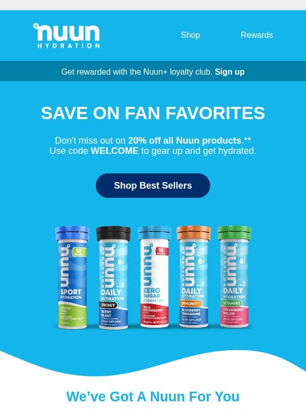 Still looking to save 20% off hydration? 👀 email from Nuun