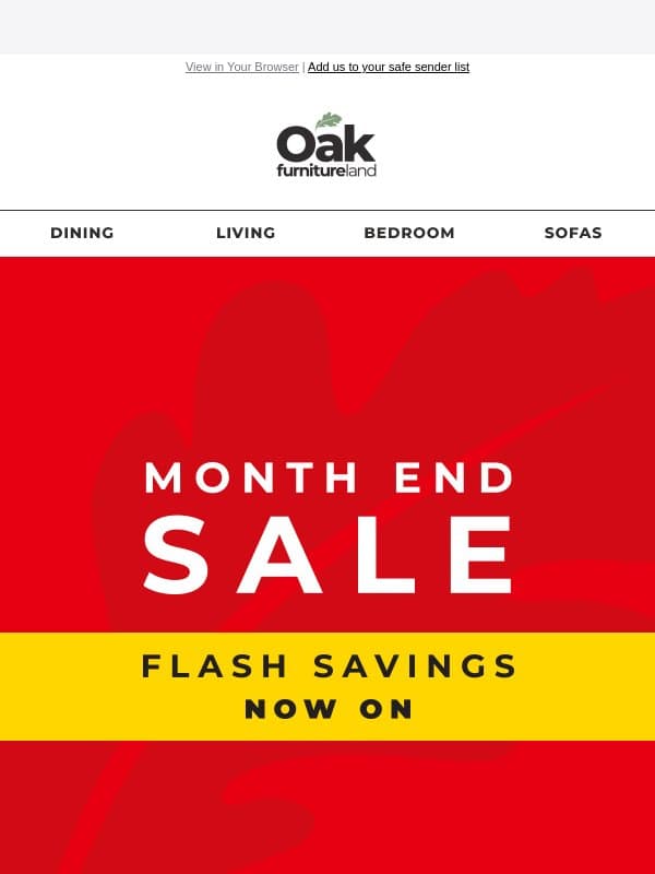 ⚡Flash Savings are live! email from Oak Furniture Land