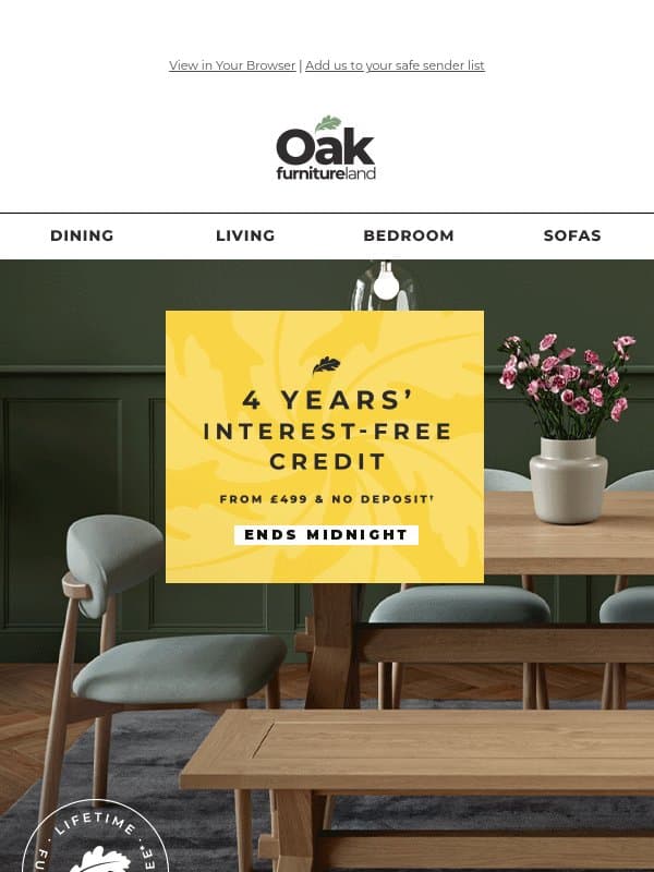 Big Savings + 4 Years’ Interest-Free Credit from £499†‼️ email from Oak Furniture Land