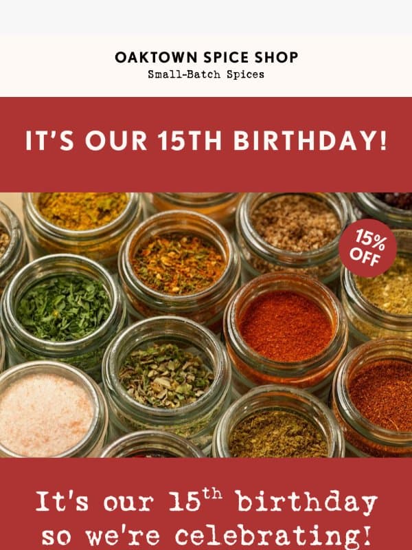 🎉 15% off for our 15th Birthday! 🎉 email from Oaktown Spice Shop