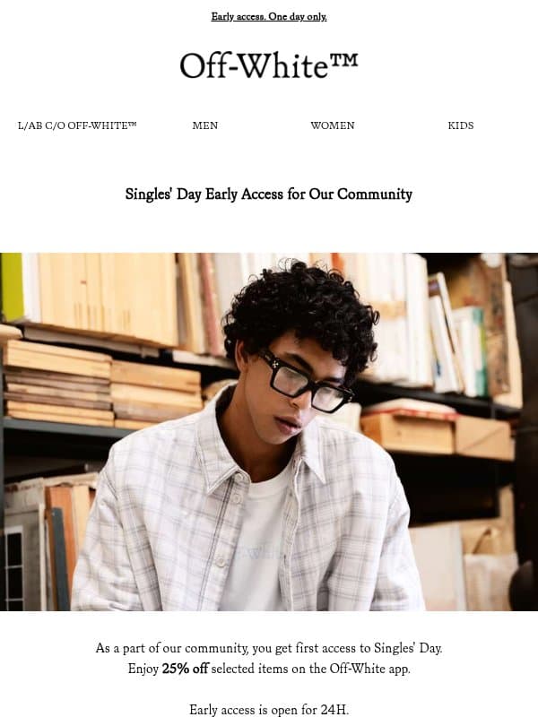 Hello, Singles' Day starts now email from Off-White