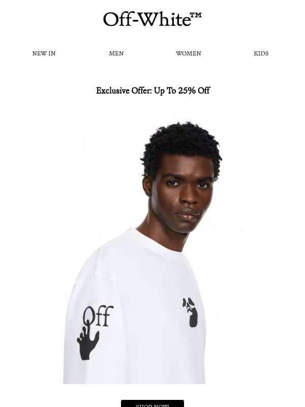 Don't Miss It: Up to 25% Off. email from Off-White