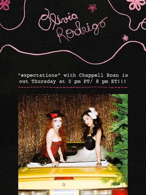 "expectations" with Chappell Roan is out on Thursday!! email from Olivia Rodrigo