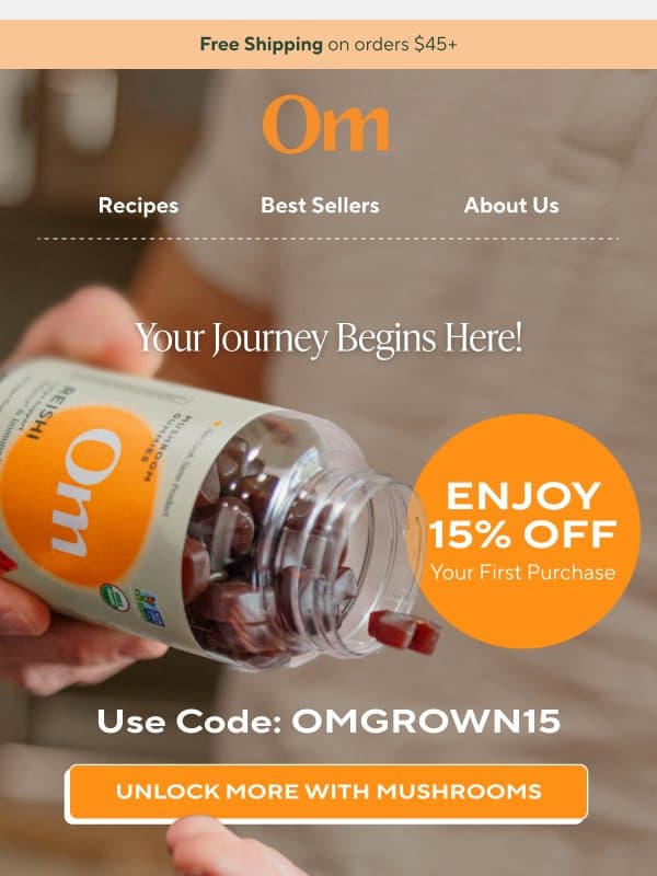 Welcome to Om Mushrooms! 15% off inside email from OM Mushroom Superfood