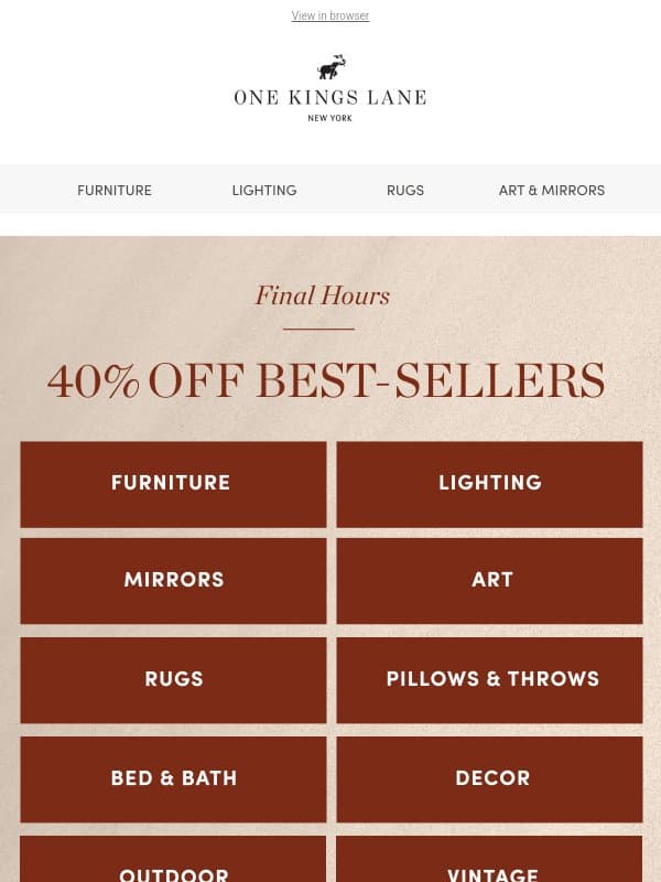 Final Hours: Your Favorites Are Up to 40% Off email from One Kings Lane