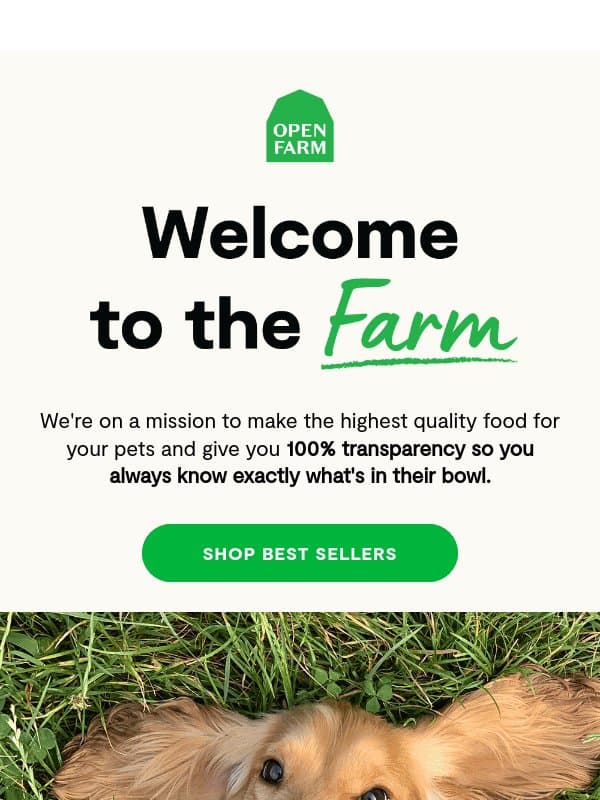 Finally, nutrition your dog deserves email from Open Farm