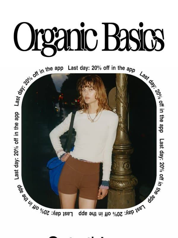 20% off everything ends tonight! email from Organic Basics
