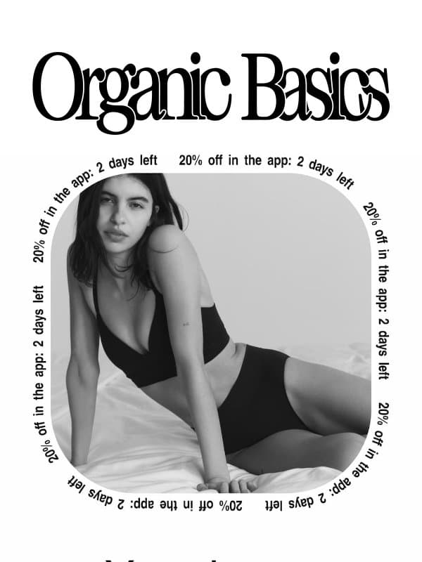Friendly reminder: 20% off everything email from Organic Basics