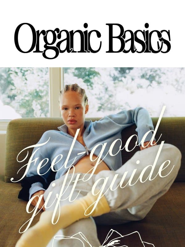 For everyone on your nice list email from Organic Basics
