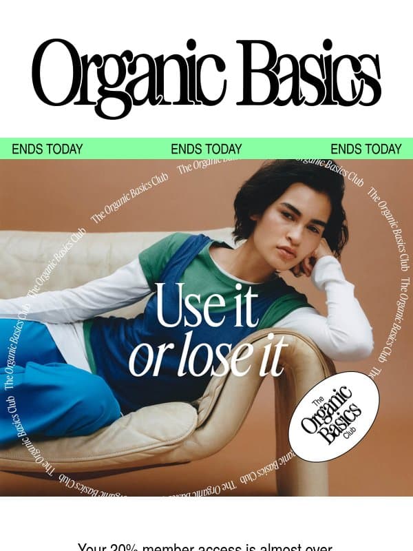 Your club access is almost up email from Organic Basics