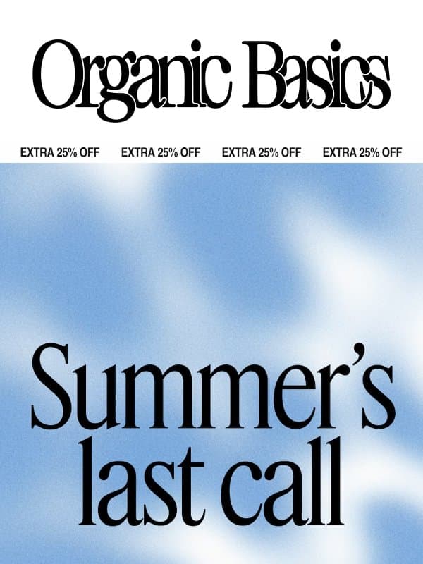 End of Summer Sale starts now email from Organic Basics