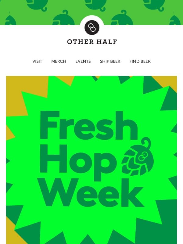 Fresh Hop Week is Coming! email from Other Half Brewing Company