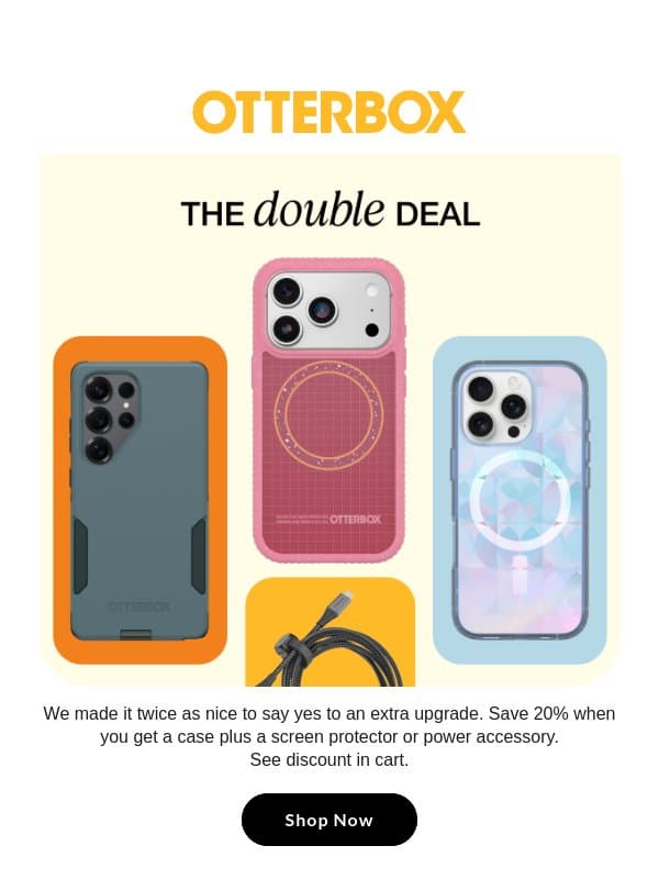 Get more + save 20% with the double deal email from OtterBox