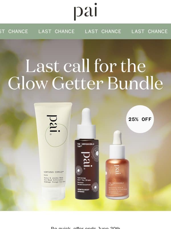 Final call to save 25% 💚 email from Pai Skincare