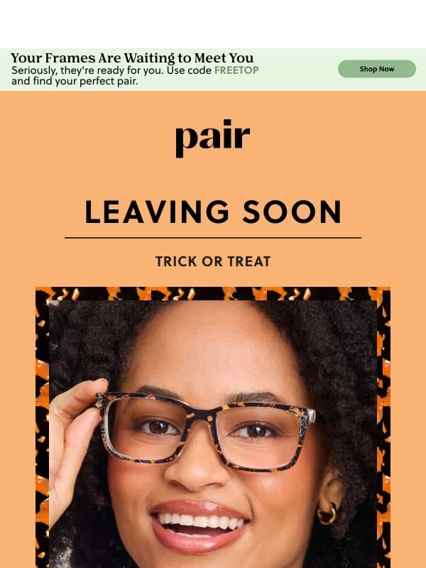 Leaving Soon: Trick or Treat email from Pair Eyewear