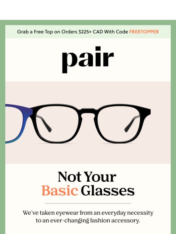 Not Your Basic Glasses👓 email from Pair Eyewear