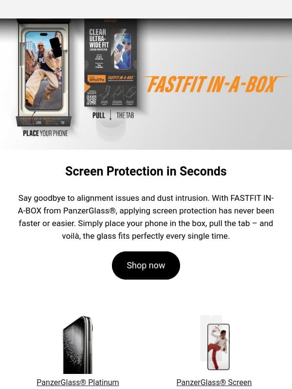 FASTFIT IN-A-BOX – Flawless installation in seconds email from PanzerGlass