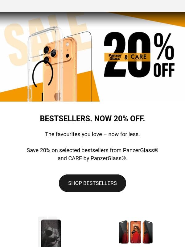 Our bestsellers are 20% off 🔥 email from PanzerGlass