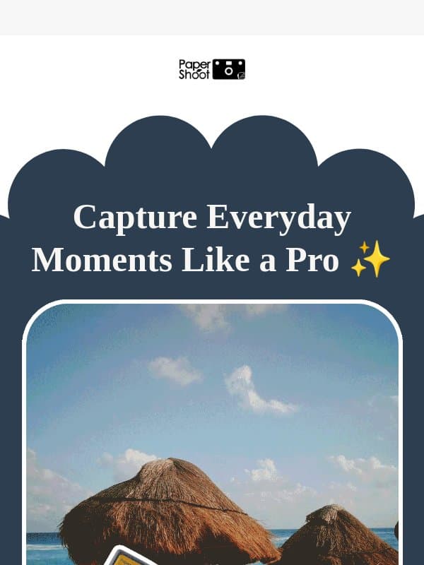 See How Everyone’s Capturing Life! 📸 email from Papershoot