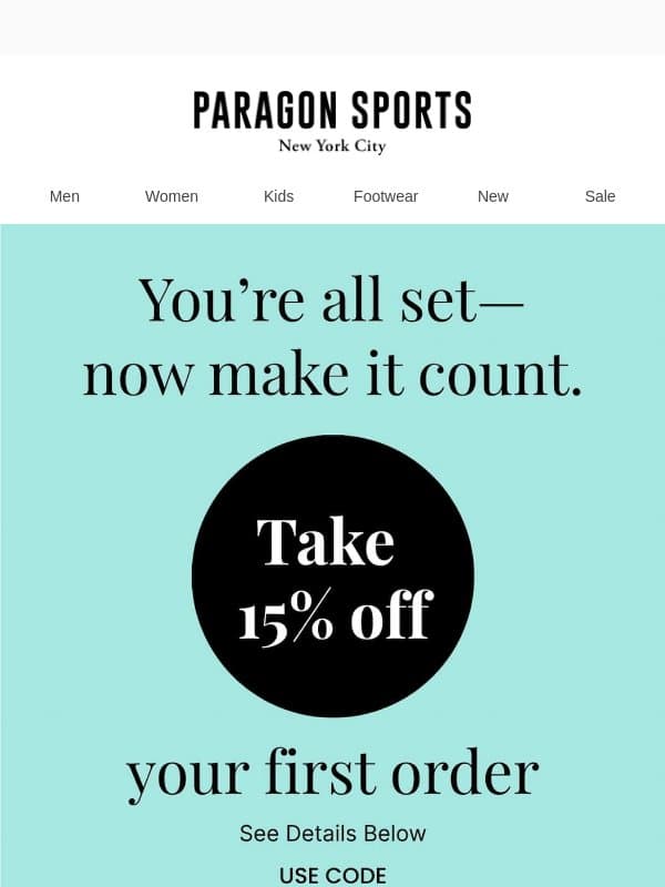 Don’t Forget About Your 15% Off email from Paragon Sports