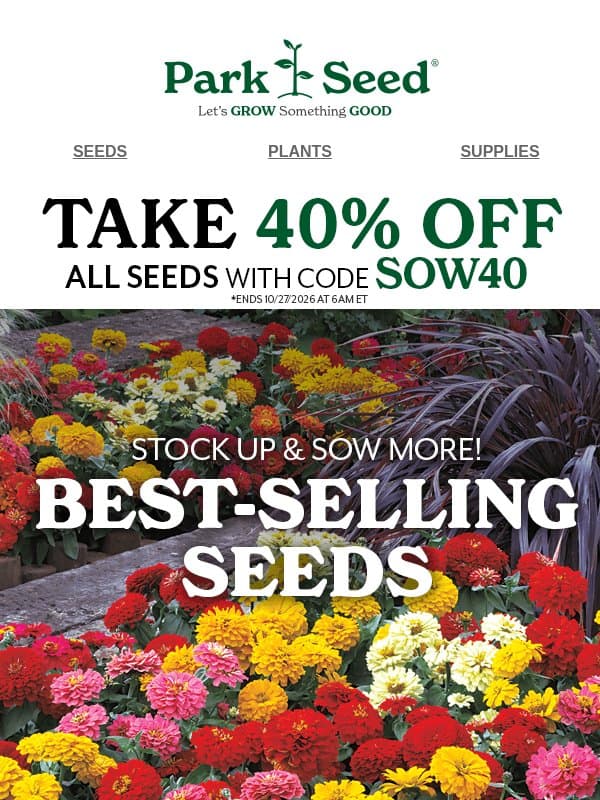 Your Garden Called. It Wants Our Bestsellers.🏆 email from Park Seed