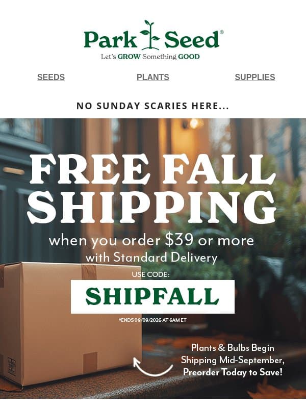 Sunday Funday is Here with FREE Shipping! email from Park Seed