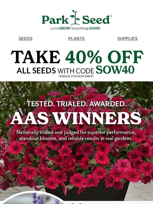 40% OFF Award-Winning Seeds (this weekend only) email from Park Seed