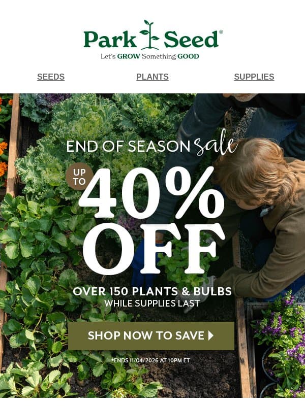 Gardeners, Grab These Deals! Up to 40% OFF email from Park Seed