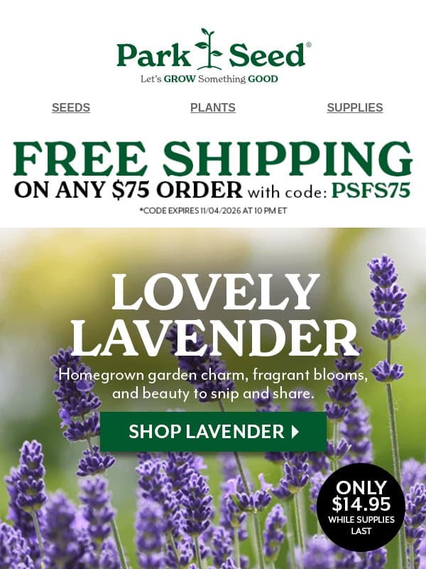 Your Garden's Favorite Fragrance, ONLY $14.95 while supplies last! email from Park Seed