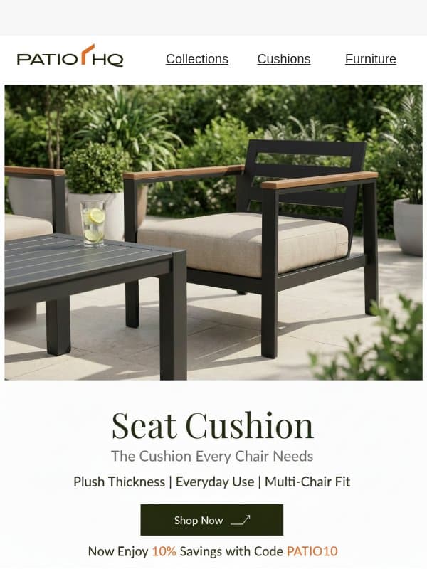 Your Perfect Fit: Cushions for Every Chair email from PatioHQ