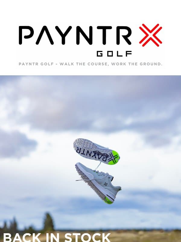 Back by Popular Demand. email from Payntr Golf