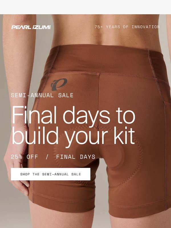 Final days to build your kit ⌛ email from Pearl Izumi