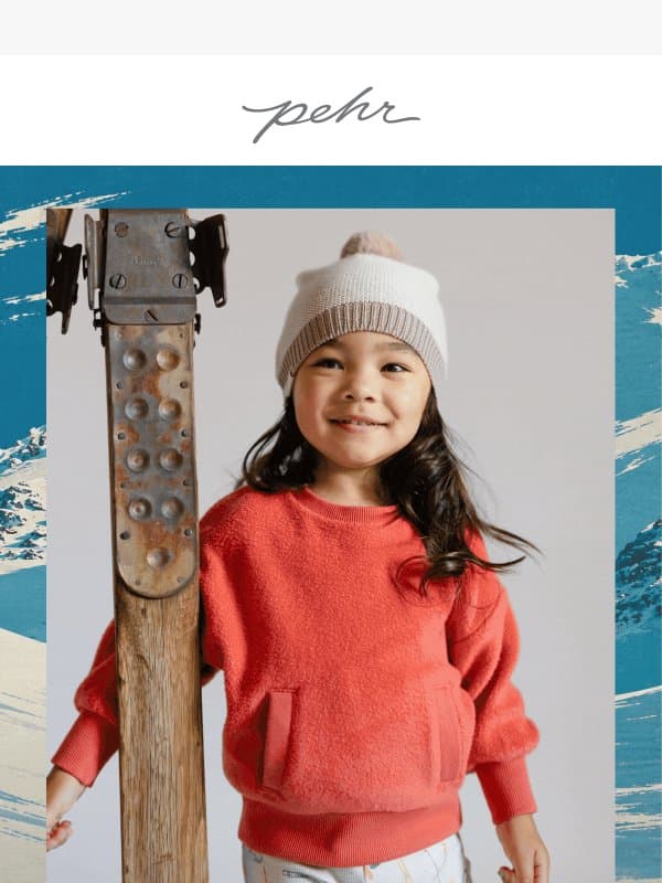 Ski-Inspired Layers They'll Love email from Pehr