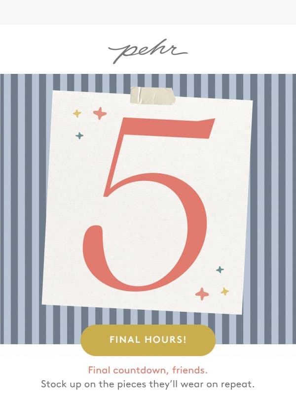 FINAL HOURS. 35% OFF. email from Pehr