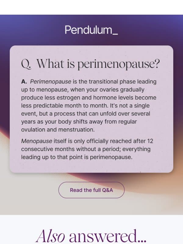 Perimenopause questions, answered email from Pendulum Therapeutics