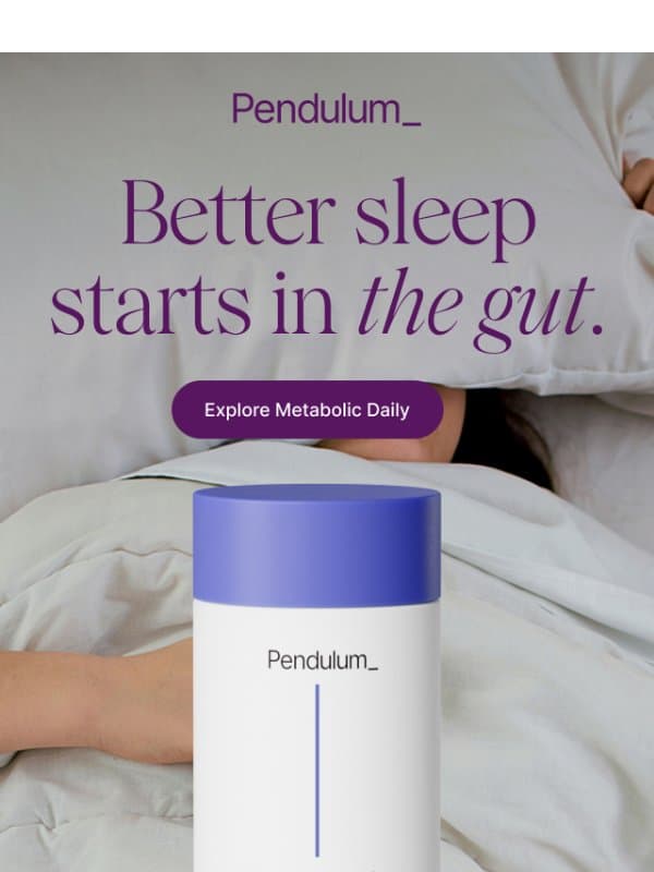 Get ahead of Daylight Saving email from Pendulum Therapeutics