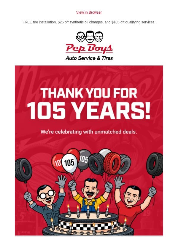 Thank You for 105 Years! Here's $105 Off & More Ways to Save 🎂 email from Pep Boys