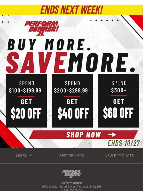 📢 Ends Next Week: Buy More, Save More! email from Perform Better