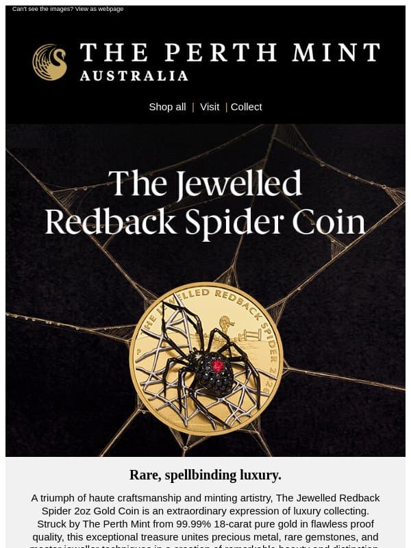 Rare, spellbinding luxury. email from Perth Mint