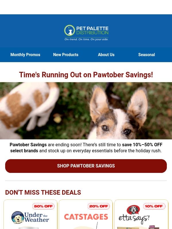 Final days to save up to 50% OFF email from Pet Palette Distribution