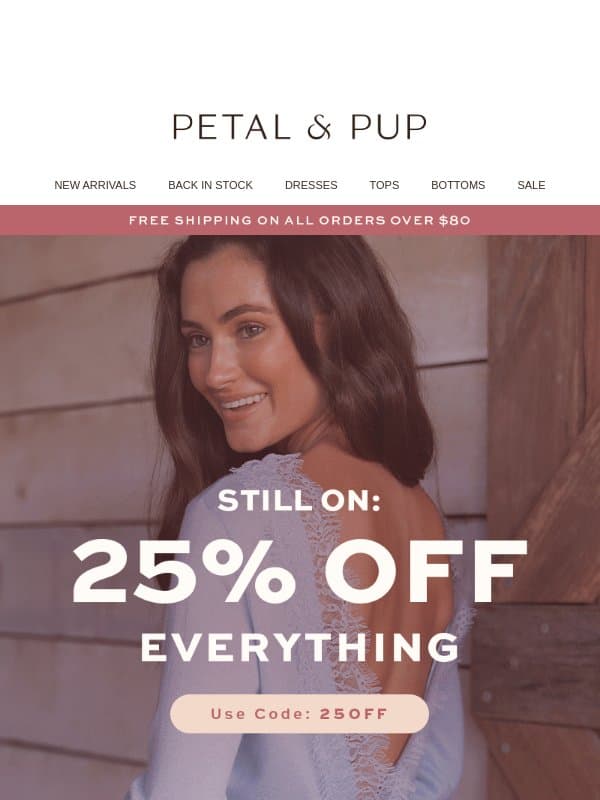 25% OFF EVERYTHING π€π€π€ email from Petal & Pup