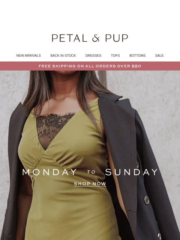 MONDAY TO SUNDAY email from Petal & Pup