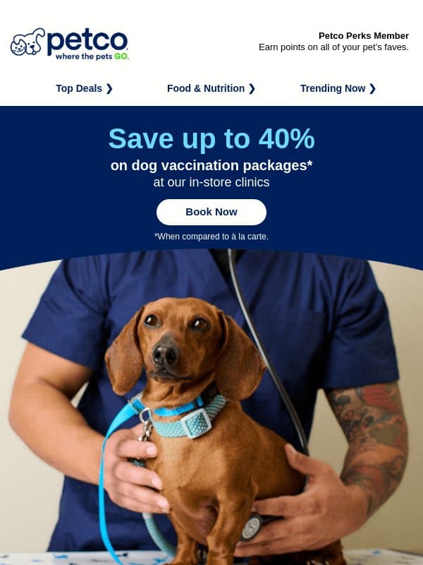 🐶 Save up to 40% with vax pkg deals! email from Petco
