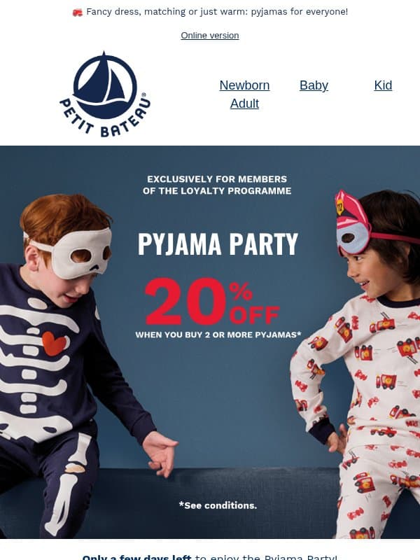 Don’t miss out: get 20% off when you buy two or more pyjama suits email from Petit Bateau