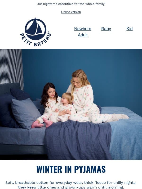 Cosy winter pyjamas for the whole family await you email from Petit Bateau